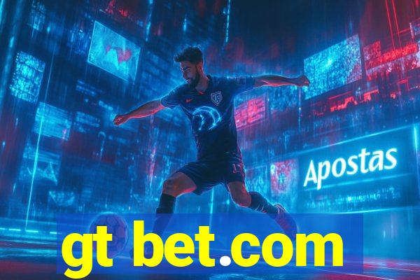 gt bet.com